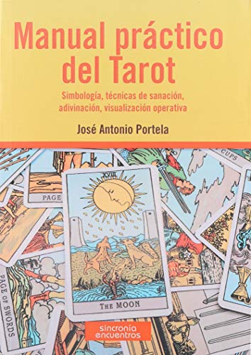 9788494441837: MANUAL PRACTICO DEL TAROT. SIMBOLOGIA TECNICAS DE SANACION ADIVINACION VISUALIZACION OPERATIVA