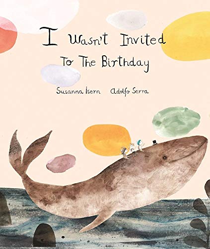 Stock image for I Wasn t Invited to the Birthday for sale by ThriftBooks-Dallas