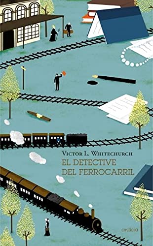 9788494447686: El detective del ferrocarril