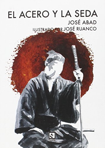 Imagen de archivo de EL ACERO Y LA SEDA a la venta por KALAMO LIBROS, S.L.