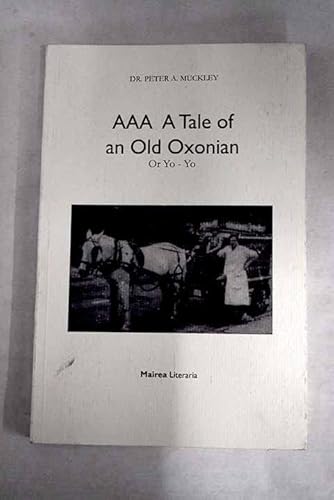 Beispielbild fr AAA A TALE OF AN OLD OXONIAN zum Verkauf von Zilis Select Books