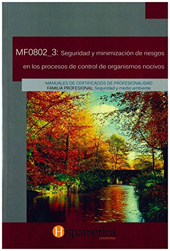 Imagen de archivo de Mf0802_3: seg.y minimiz.riesgos en proc.control org.nocivos a la venta por Iridium_Books
