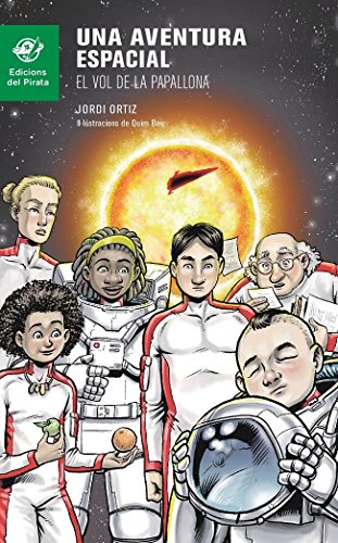 9788494454813: Una aventura espacial: El vol de la Papallona: Llibre per a 10 anys per a descobrir els planetes del sistema solar. Al final del llibre es poden descobrir moltes curiositats ms!