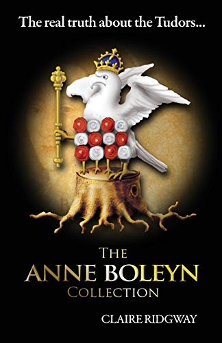 Stock image for The Anne Boleyn Collection: The Real Truth About the Tudors for sale by GF Books, Inc.