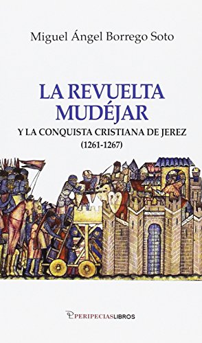 Imagen de archivo de La revuelta mudjar . Y la conquista cristiana de Jerez (1261-1267) a la venta por AG Library