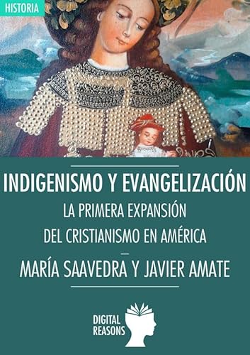 Stock image for Indigenismo y evangelizacin: La primera expansin del cristianismo en Amrica (Spanish Edition) for sale by GF Books, Inc.
