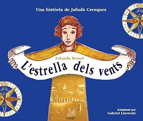 Stock image for L'ESTRELLA DELS VENTS UNA HISTRIA DE JAFUD CRESQUES for sale by Zilis Select Books