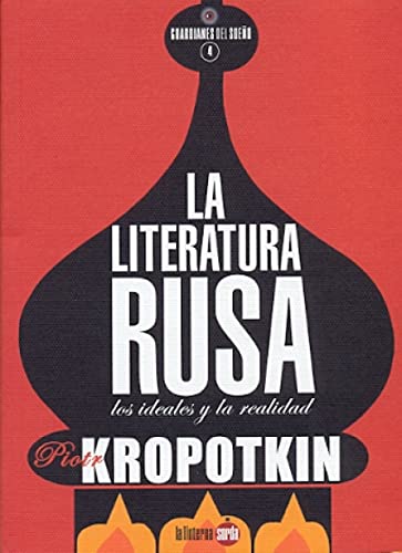Imagen de archivo de LA LITERATURA RUSA: LOS IDEALES Y LA REALIDAD a la venta por KALAMO LIBROS, S.L.