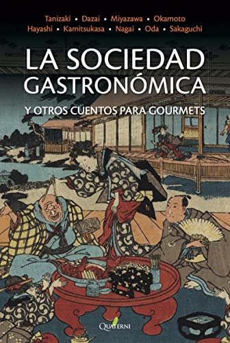 Stock image for LA SOCIEDAD GASTRONMICA Y OTROS CUENTOS PARA GOURMETS for sale by KALAMO LIBROS, S.L.