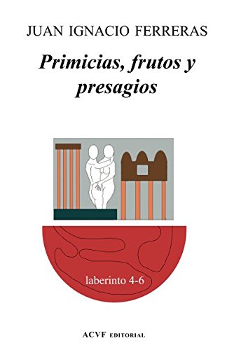 Imagen de archivo de Primicias, frutos y presagios: gloga, Evocacin y Ensueo (Laberinto) a la venta por Revaluation Books