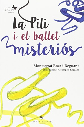 Imagen de archivo de La Pili i el ballet misteris (El Cran, Band 6) a la venta por medimops