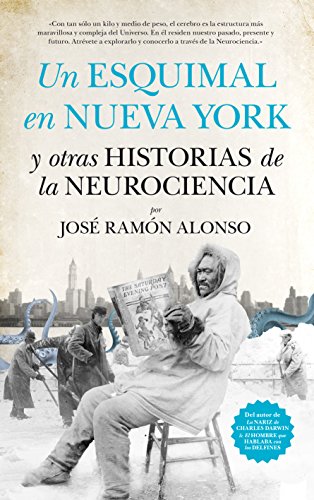 9788494471766: Un esquimal en Nueva York y otras historias de la neurociencia