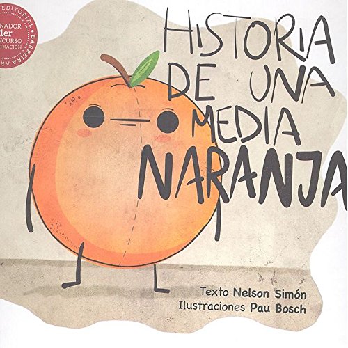 Beispielbild fr HISTORIA DE UNA MEDIA NARANJA zum Verkauf von KALAMO LIBROS, S.L.