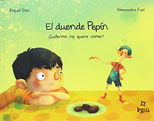 Beispielbild fr EL DUENDE PEPN: GUILLERMO NO QUIERE COMER! zum Verkauf von KALAMO LIBROS, S.L.