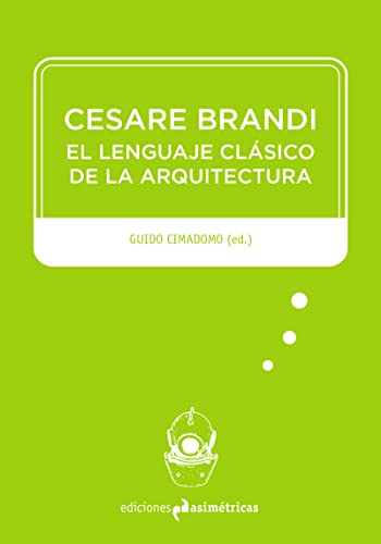 9788494474309: Cesare Brandi: El lenguaje clsico de la arquitectura