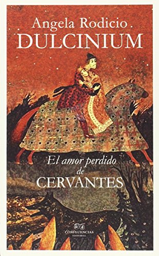 9788494476143: Dulcinium: El amor perdido de Cervantes (HISPANIOLA)