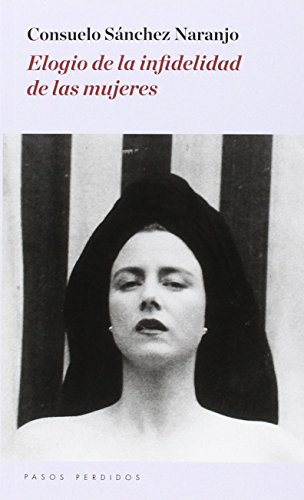 Imagen de archivo de Elogio de la infidelidad de las mujeres a la venta por medimops