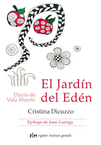 Imagen de archivo de EL JARDN DEL EDN: DIARIO DE VIDA MUERTE a la venta por KALAMO LIBROS, S.L.