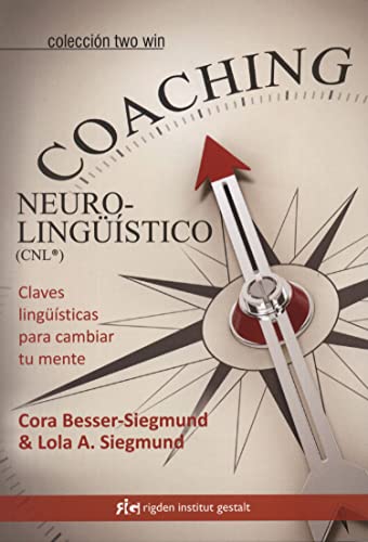 Beispielbild fr Coaching neurolingstico CNL : claves lingsticas para cambiar tu mente (Two Win) zum Verkauf von medimops