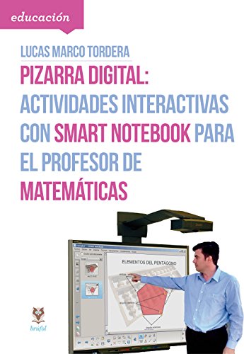 Imagen de archivo de PIZARRA DIGITAL: ACTIVIDADES INTERACTIVAS CON SMART NOTEBOOK PARA EL PROFESOR DE a la venta por Zilis Select Books