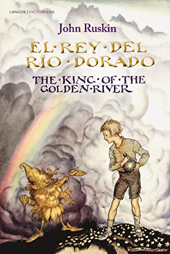 Imagen de archivo de El rey del Ro Dorado=The King of the Golden River a la venta por AG Library