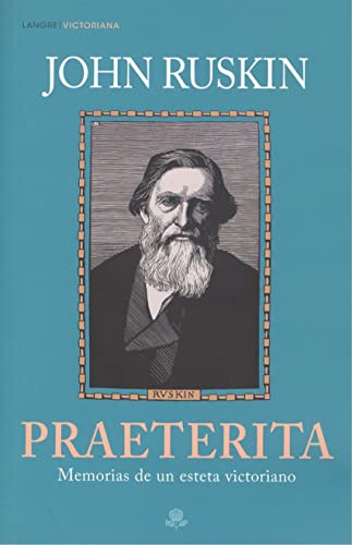 Imagen de archivo de Praeterita : memorias de un esteta victoriano a la venta por medimops