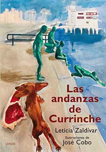 Stock image for LAS ANDANZAS DE CURRINCHE for sale by KALAMO LIBROS, S.L.