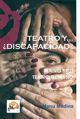 Imagen de archivo de TEATRO Y DISCAPACIDAD? TEATRO BRUT. TEATRO GENUINO a la venta por KALAMO LIBROS, S.L.