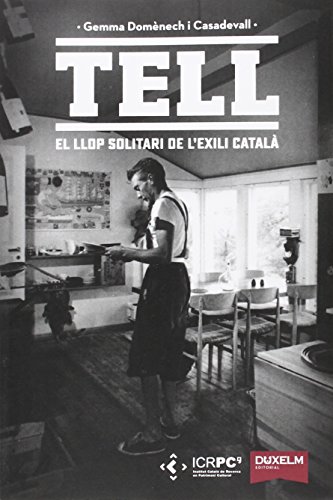 Imagen de archivo de Tell. El Llop Solitari De L'exili Catal a la venta por Hilando Libros