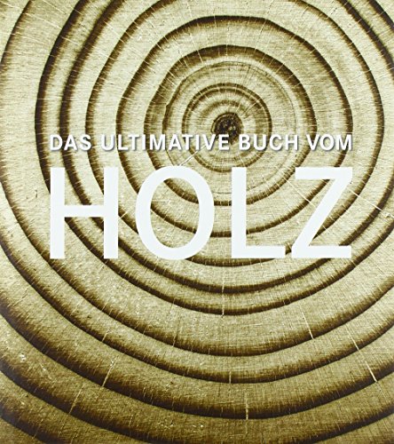 Stock image for Das Ultimative Buch von Holz for sale by medimops