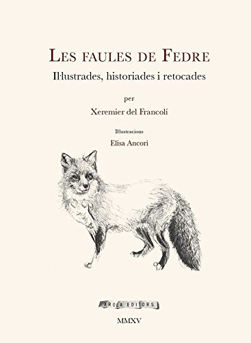 LES FAULES DE FEDRE: IL.LUSTRADES, HISTORIADES I RETOCADES