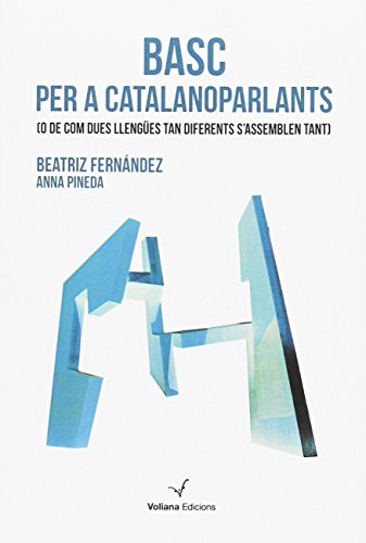 Stock image for Basc per a catalanoparlants : O de com dues llenges tan diferents s'assemblen tant for sale by Revaluation Books
