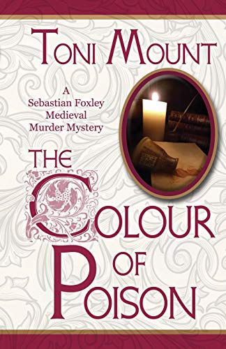 Stock image for The Colour of Poison: A Sebastian Foxley Medieval Murder Mystery (Sebastian Foxley Medieval Mystery) (Volume 1) for sale by SecondSale