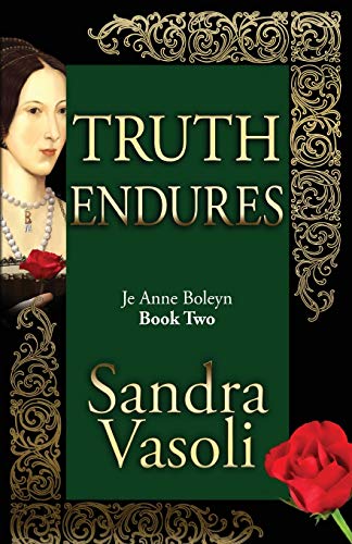 Stock image for Truth endures: Je Anne Boleyn for sale by GF Books, Inc.