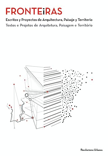 Stock image for FRONTEiRAS: Escritos y Proyectos de Arquitectura, Paisaje y Territorio for sale by Agapea Libros