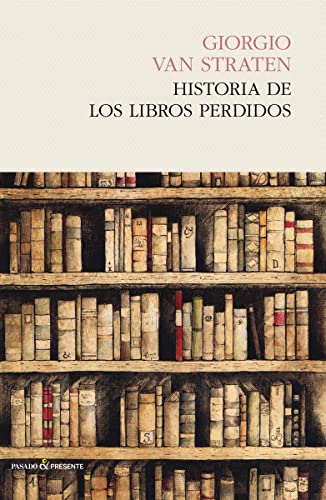 Stock image for HISTORIA DE LOS LIBROS PERDIDOS for sale by Siglo Actual libros
