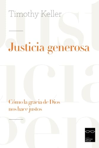 Beispielbild fr Justicia Generosa: C?mo la gracia de Dios nos hace justos (Spanish Edition) zum Verkauf von SecondSale