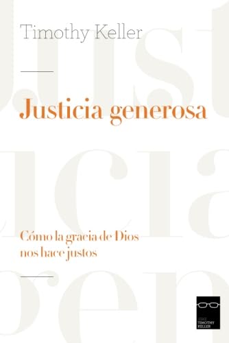 Stock image for Justicia Generosa: C?mo la gracia de Dios nos hace justos (Spanish Edition) for sale by SecondSale