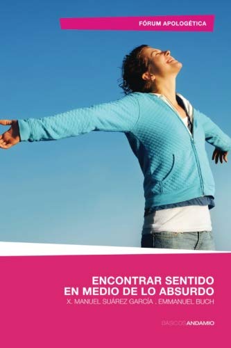 Beispielbild fr Encontrar sentido en medio de lo absurdo (Spanish Edition) zum Verkauf von ThriftBooks-Atlanta