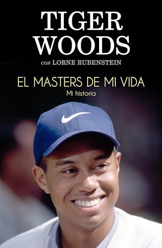 Imagen de archivo de El Masters de mi vida: Mi historia (Spanish Edition) a la venta por Irish Booksellers