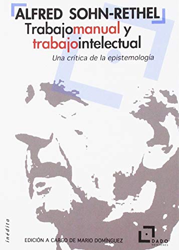 Stock image for Trabajo manual y trabajo intelectual: Una crtica de la epistemologa for sale by Librairie Th  la page