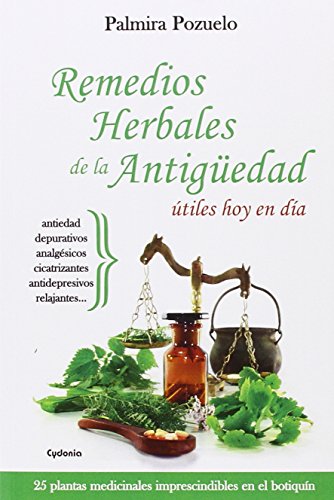 Stock image for Remedios herbales de la Antigedad tiles hoy en da : 25 plantas medicinales imprescindibles en el botiqun (Vida actual, Band 13) for sale by medimops