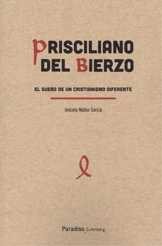 Beispielbild fr PRISCILIANO DEL BIERZO zum Verkauf von AG Library