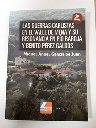 9788494514425: Las Guerras Carlistas en el Valle de Mena y su resonancia en Po Baroja y Benito Prez Galds