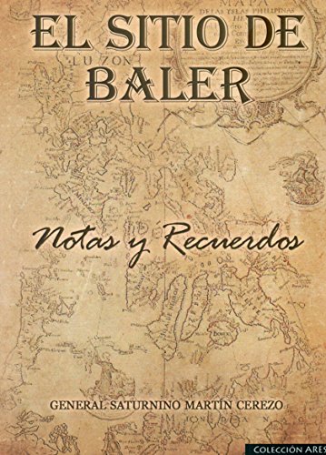 Beispielbild fr El Sitio de Baler: Notas y recuerdos zum Verkauf von AG Library