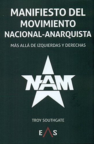 Stock image for MANIFIESTO DEL MOVIMIENTO NACIONAL-ANARQUISTA: MAS ALLA DE IZQUIERDAS Y DERECHAS for sale by KALAMO LIBROS, S.L.