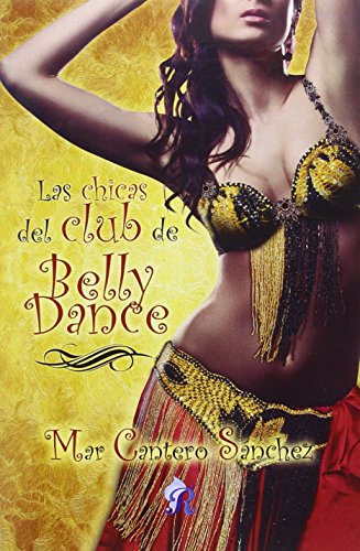 9788494520532: Las chicas del club Bally Dance (Spanish Edition) - Cantero  Sánchez, Mar: 8494520539 - AbeBooks