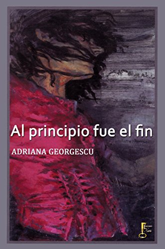 Stock image for AL PRINCIPIO FUE EL FIN for sale by Agapea Libros