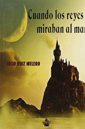 Stock image for Cuando los Reyes Miraban Al Mar for sale by Hamelyn