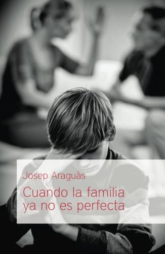 Stock image for Cuando la familia ya no es perfecta for sale by Revaluation Books